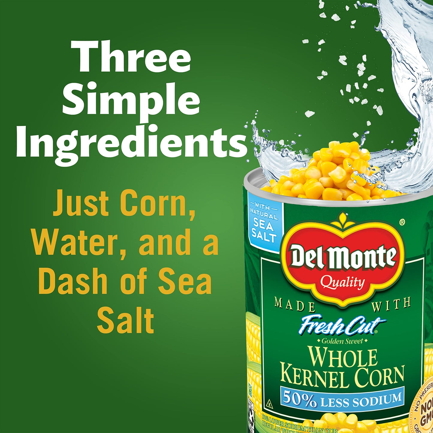Del Monte FRESH CUT 50% Reduced Sodium Golden Sweet Whole Kernel Corn, Canned Vegetables, 12 Pack, 15.25 oz Can